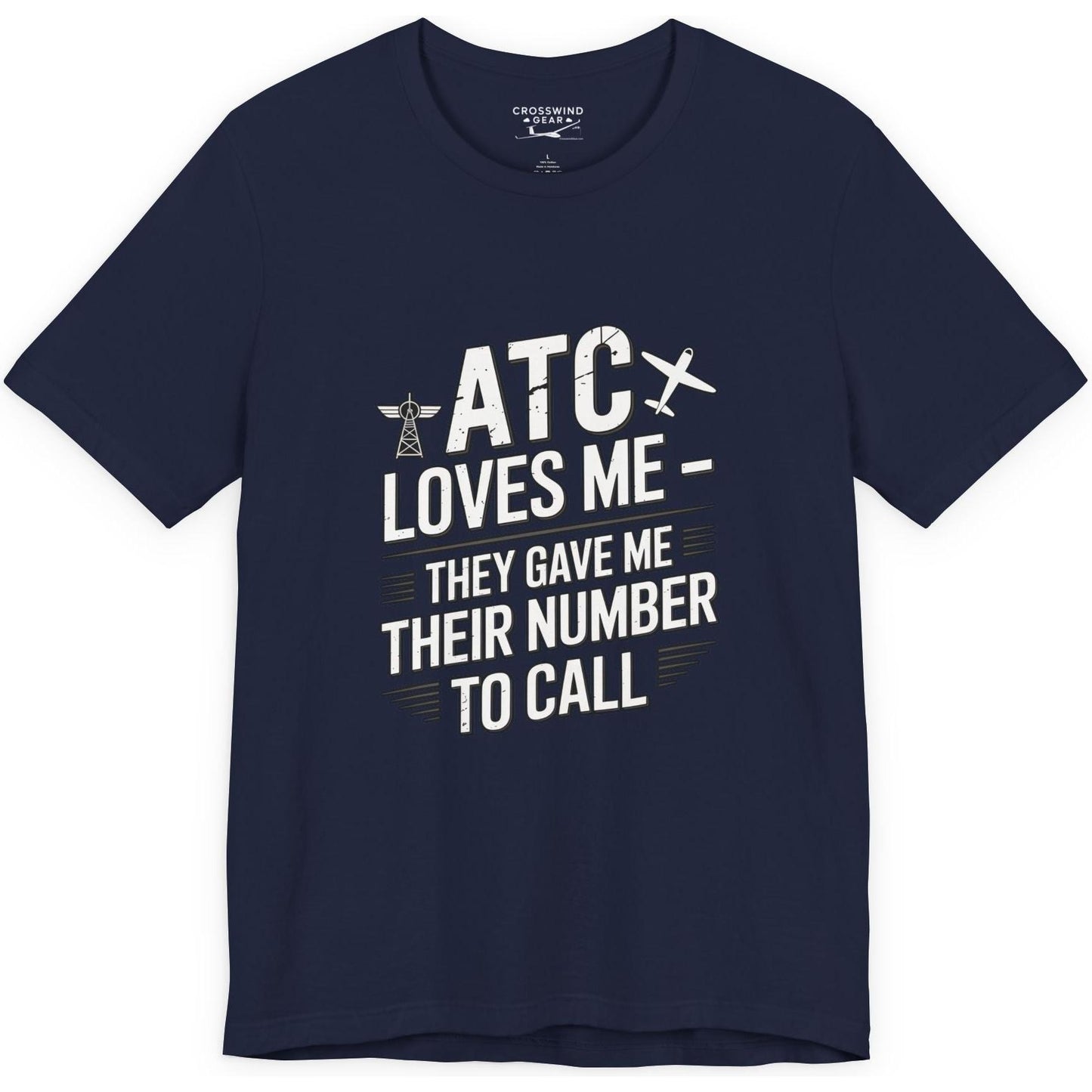 ATC Loves Me - They Gave Me Their Number to Call - pilot's T-Shirt