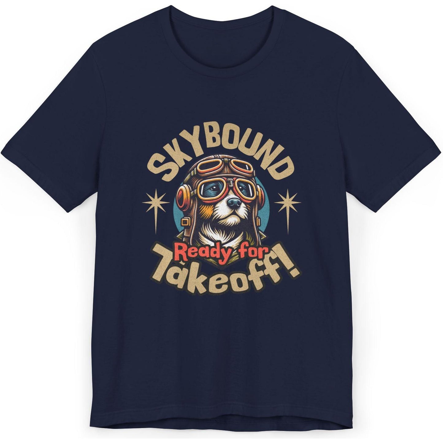 Skybound Pup, Ready For Takeoff - pilot's T-Shirt