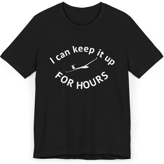 I can keep it up for hours - glider pilot's T-Shirt