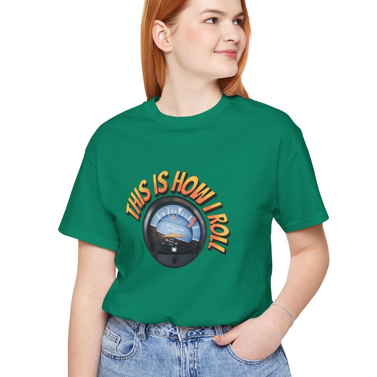 This Is How I Roll - pilot's T-Shirt