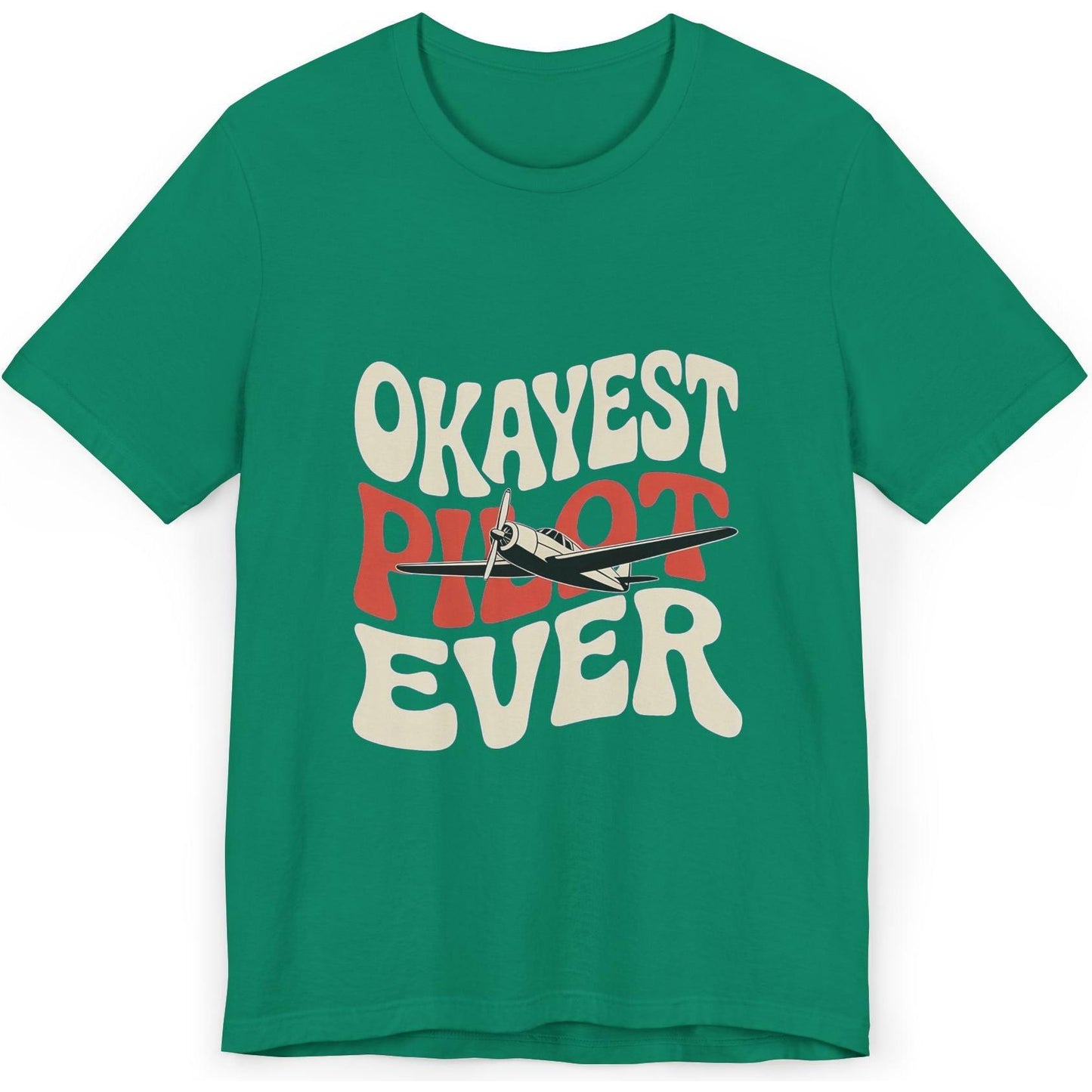 Okayest Pilot Ever - aviation T-Shirt