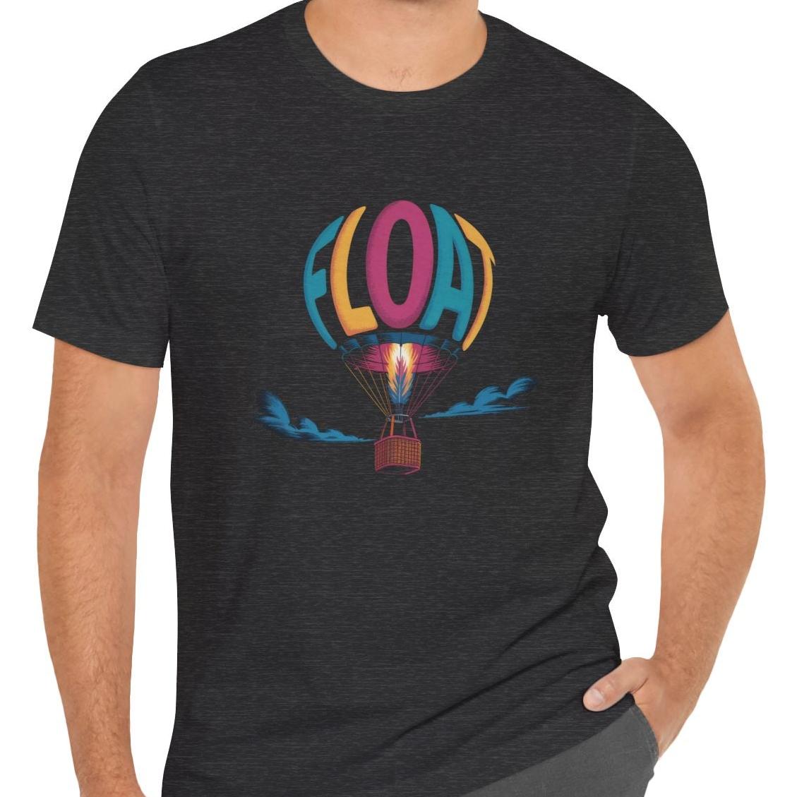 Float - hot air balloon pilot's unisex T-Shirt