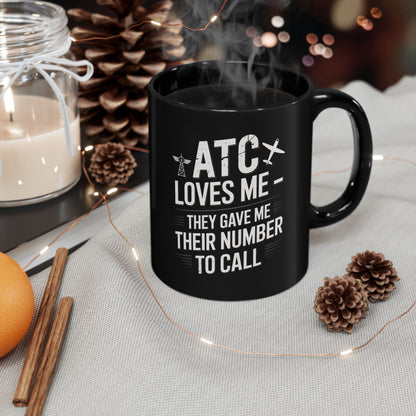 ATC Loves Me - They Gave Me Their Number to Call - pilot's coffee mug