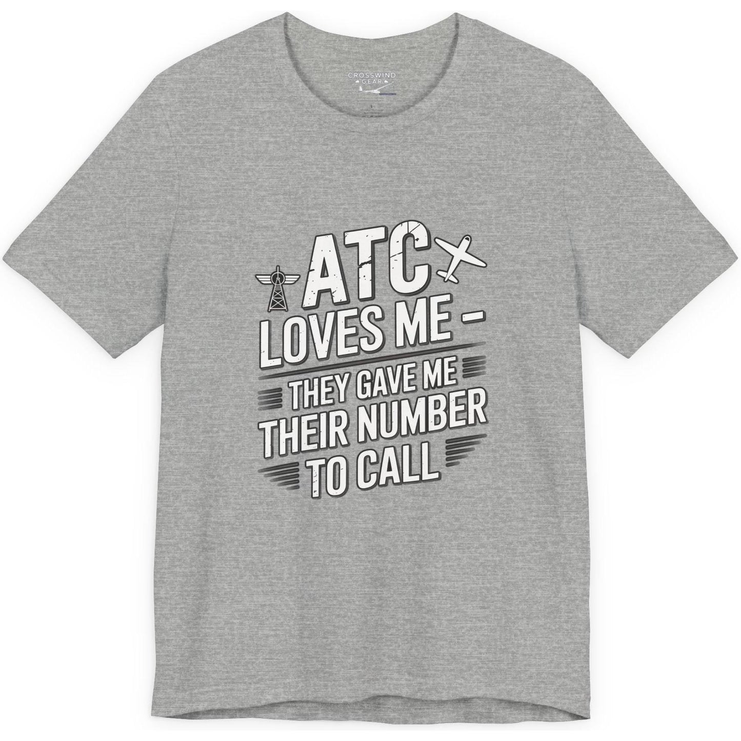 ATC Loves Me - They Gave Me Their Number to Call - pilot's T-Shirt