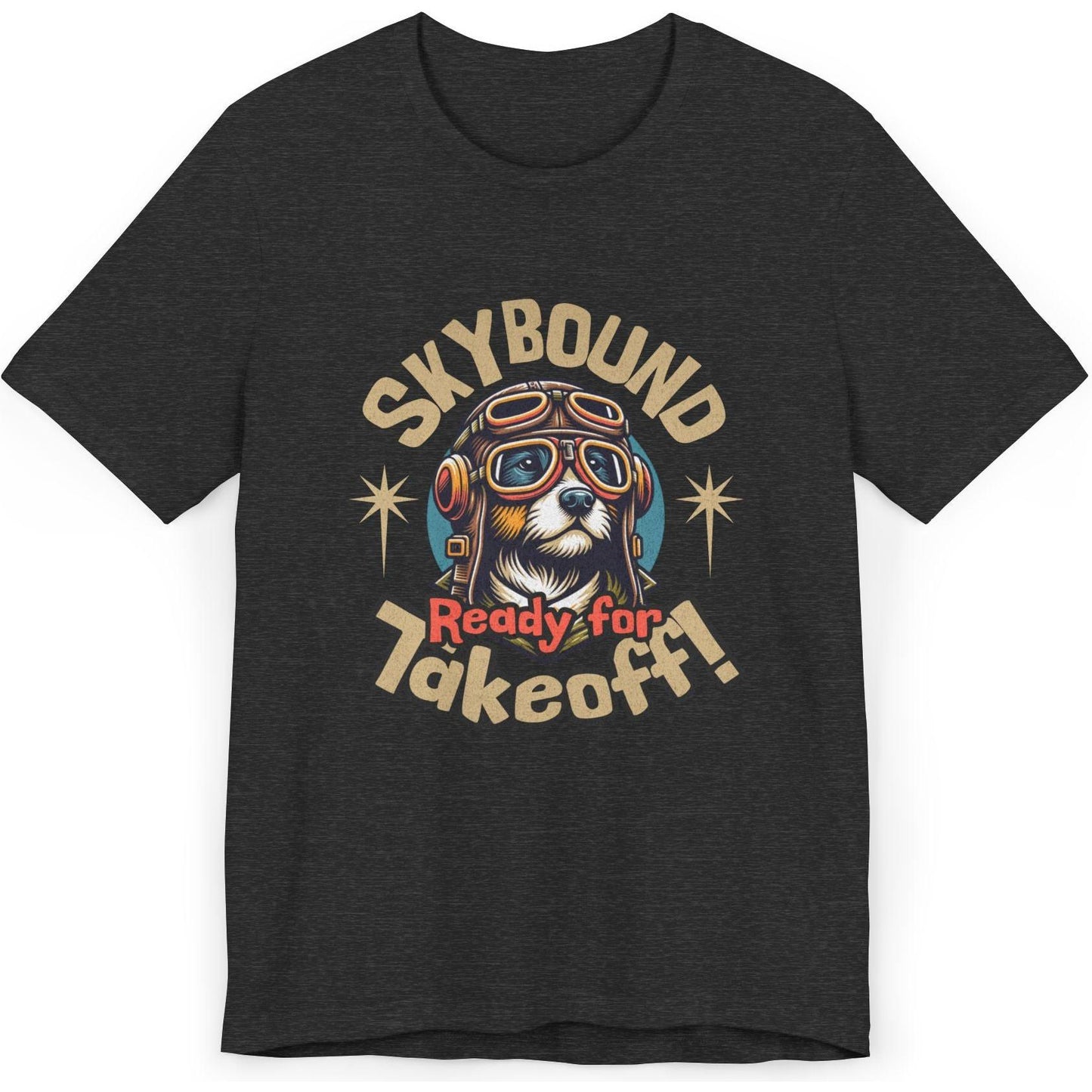 Skybound Pup, Ready For Takeoff - pilot's T-Shirt
