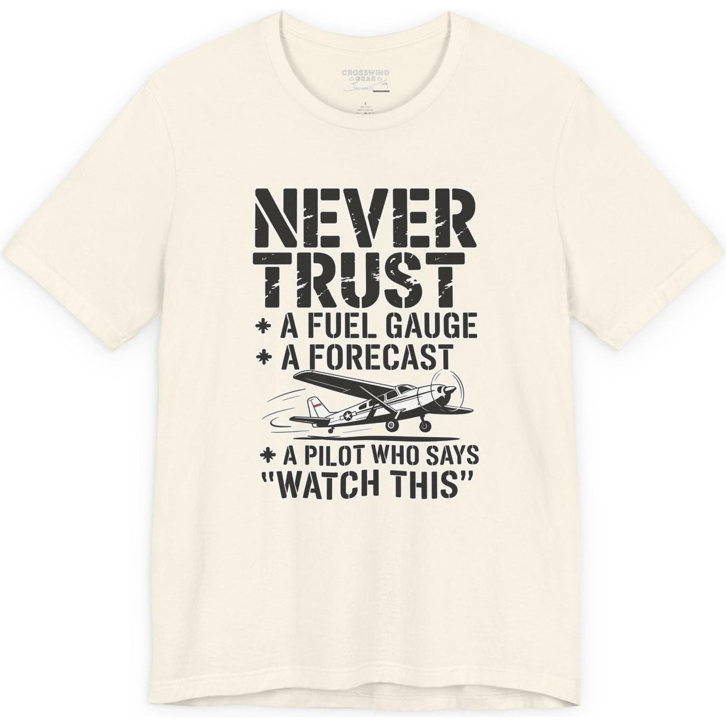 Never Trust a Fuel Gauge – Funny Pilot T-Shirt
