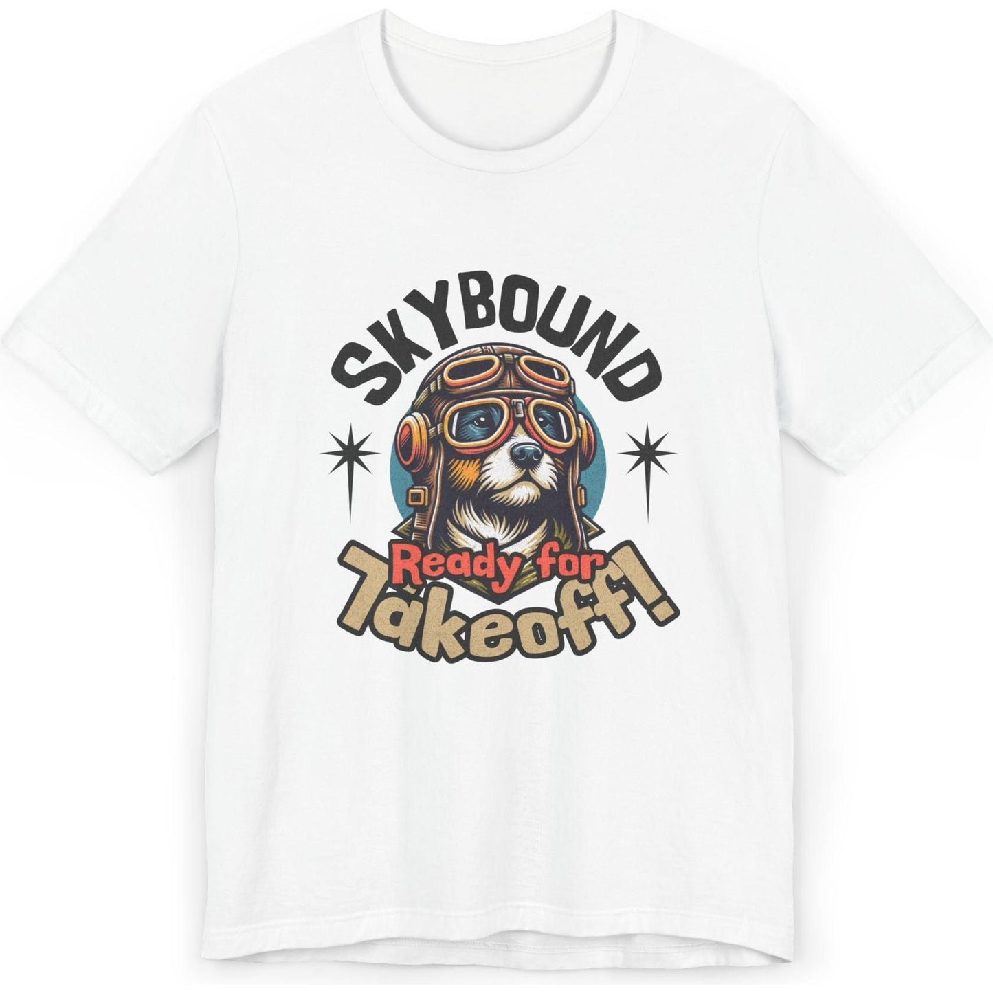 Skybound Pup, Ready For Takeoff - pilot's T-Shirt