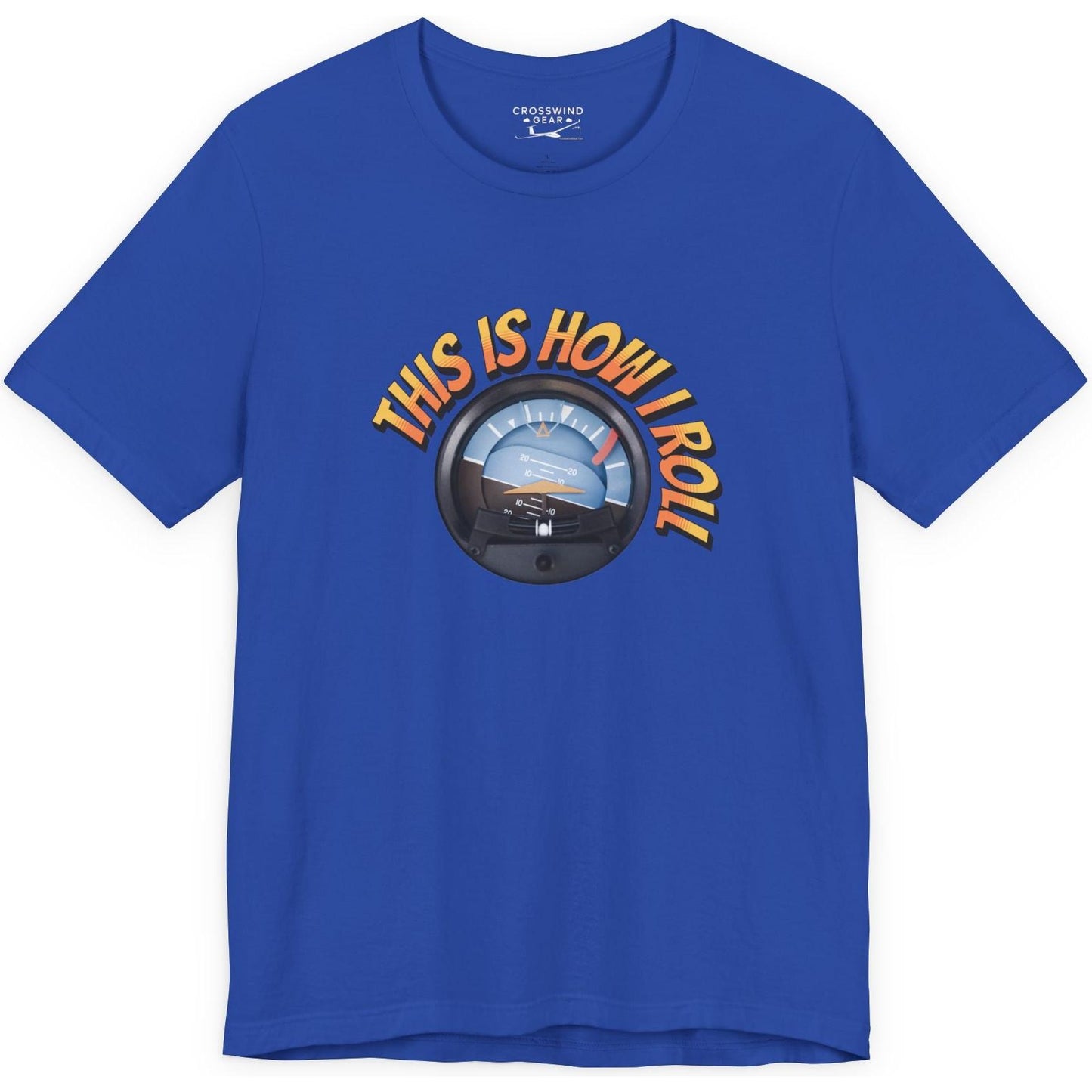 This Is How I Roll - pilot's T-Shirt