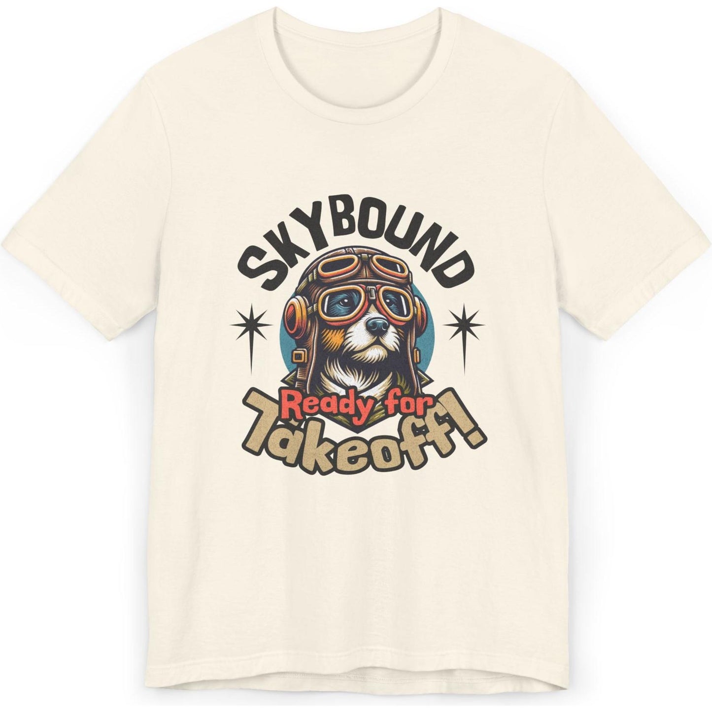 Skybound Pup, Ready For Takeoff - pilot's T-Shirt